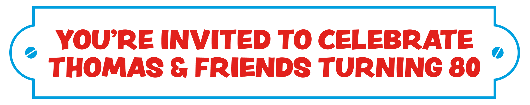 Thomas & Friends 80th Anniversary celebration ticket